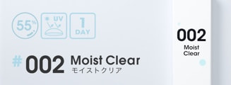 #002 Moist Clear（モイストクリア）